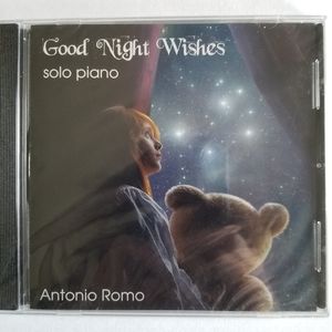 Good Night Wishes by Antonio Romo (CD, 2012) Contemporary Piano Soothing Calming